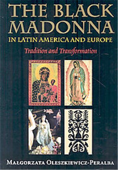 The Black Madonna in Latin America and Europe