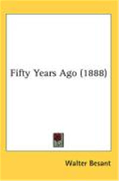 Fifty Years Ago (1888)