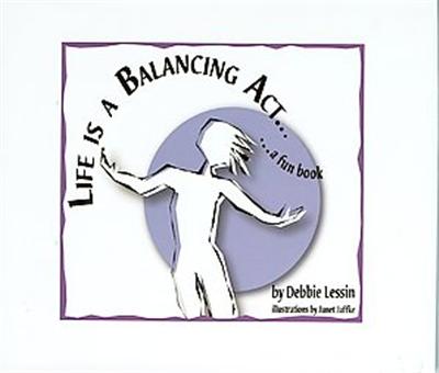 Life Is A Balancing Act...a Fun Book