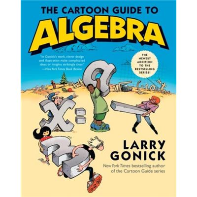 The Cartoon Guide To Algebra (Cartoon Guide Series) (Paperback)