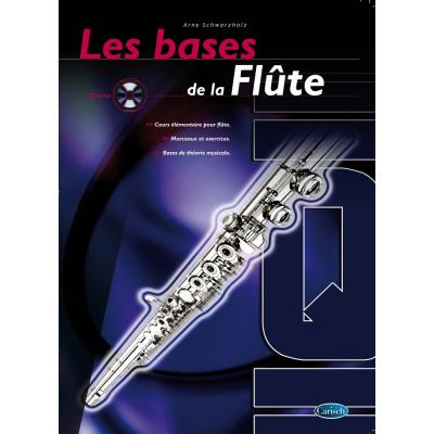 Méthodes et pédagogie CARISCH SCHWARZHOLZ ARNE - LES BASES DE LA FLUTE + CD Flute
