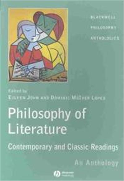 The Philosophy of Literature, Blackwell Philosophy Anthologies