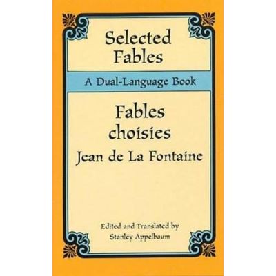 Selected Fables = Fables Choisies, A   Dual-Language Book