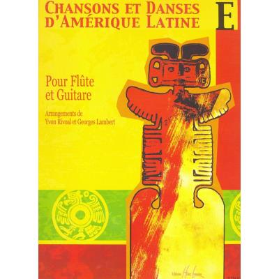 Partitions classique LEMOINE RIVOAL YVON - CHANSONS ET DANSES D'AMERIQUE LATINE VOL.E - FLUTE, GUITARE Flûte traversière