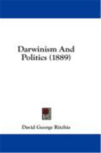 Darwinism and Politics (1889)
