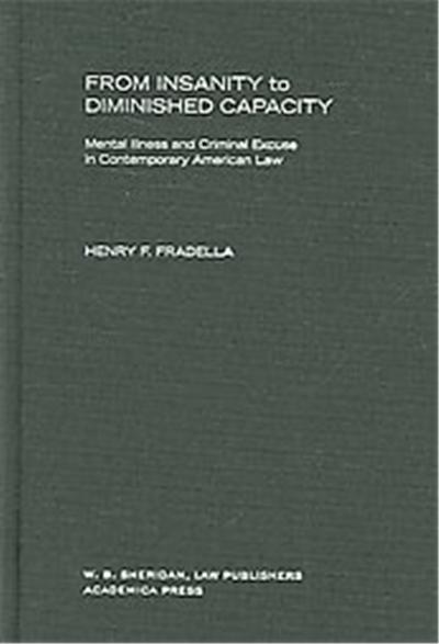 Mental Illness and Criminal Defenses of Excuse in Contemporary American Law