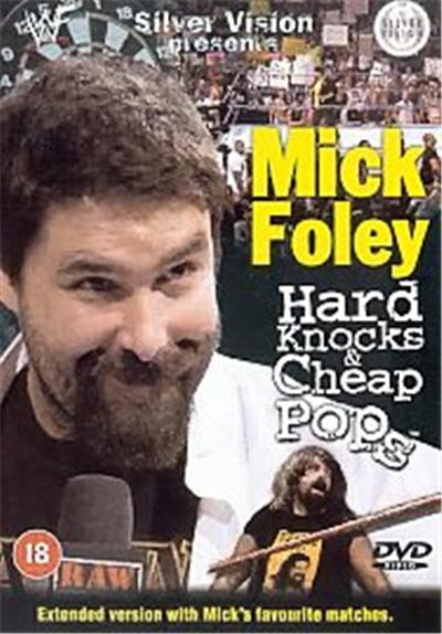 WWF - Mick Foley - Hard Knocks And Cheap Pops