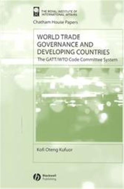 World Trade Governance and Developing Countries, Chatham House Papers