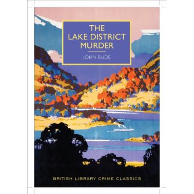 The Lake District Murder (British Library Crime Classics)