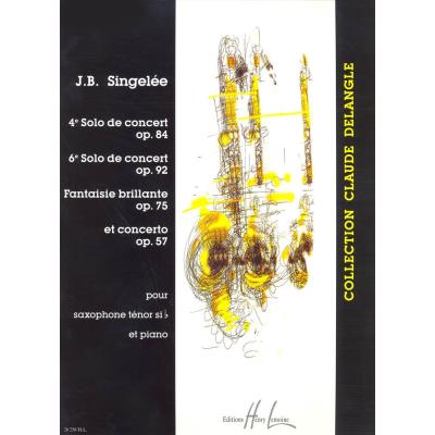 Partitions classique LEMOINE SINGELEE JEAN-BAPTISTE - 4 ET 6ÈME SOLOS DE CONCERT / FANTAISIE BRILLANTE / CONCERTO OP.57 Saxophone