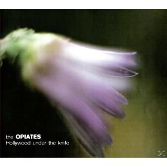 Opiates, The-Hollywood Under The Knife - 1