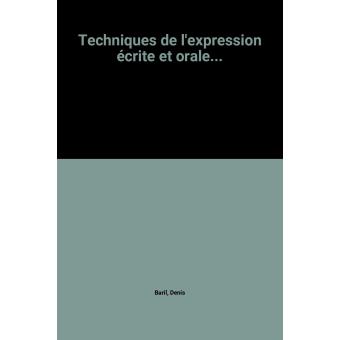 Techniques de l'expression écrite et orale.. - poche - Achat Livre | fnac
