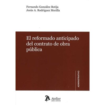 El Reformado Anticipado Del Contrato De Obra Pública