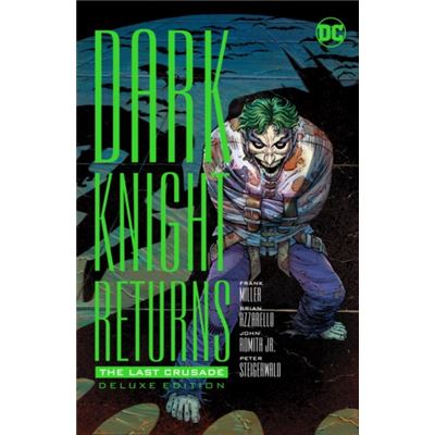Dark Knight Returns The Last Crusade