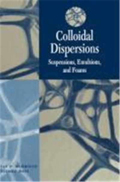 Colloidal Dispersions: Suspensions, Emulsions, and Foams