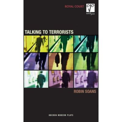 Talking to Terrorists, Oberon Modern Plays S.