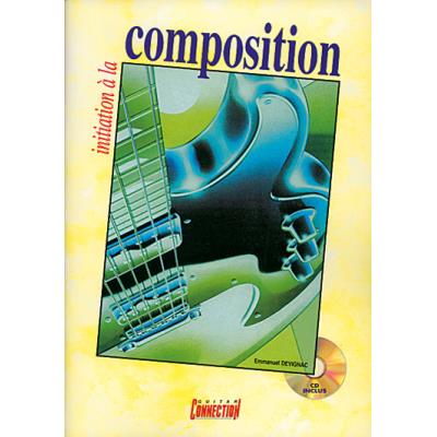 Méthodes et pédagogie PLAY MUSIC PUBLISHING DEVIGNAC EMMANUEL - INITIATION A LA COMPOSITION + CD - GUITARE TAB Guitare acoustique