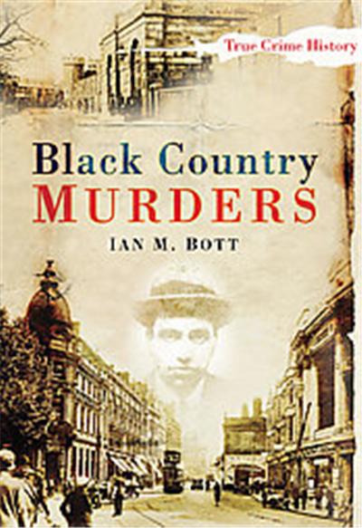 Black Country Murders, Sutton True Crime History