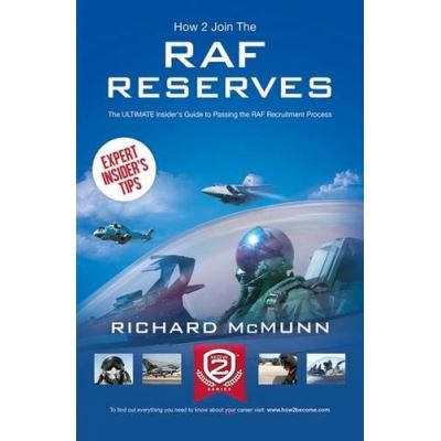 How To Join The RAF RESERVES 2016 Version: The Insider's Guide (How2become) - [Version Originale]