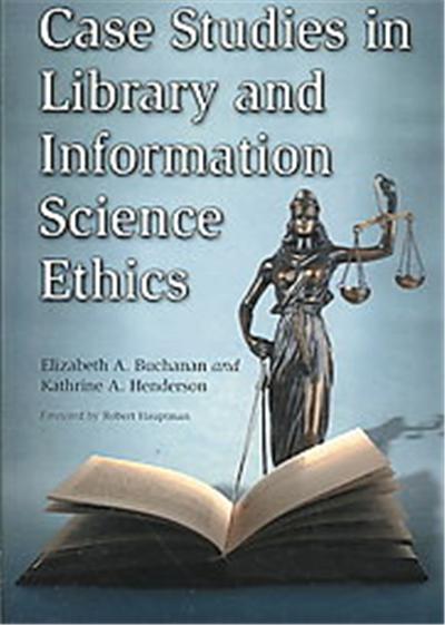 Case Studies in Library and Information Science Ethics