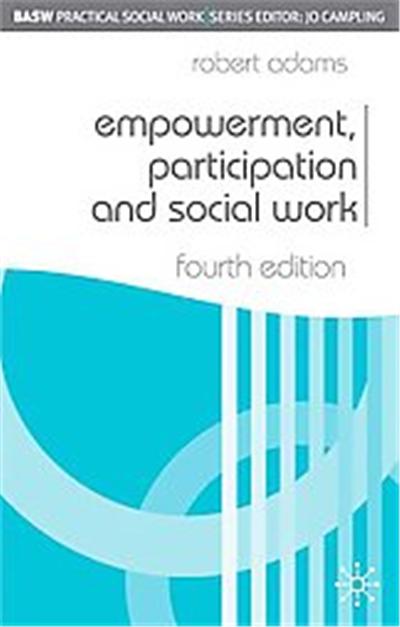 Empowerment, Participation and Social Work, Practical Social Work