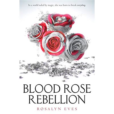 Blood Rose Rebellion - [Livre en VO]