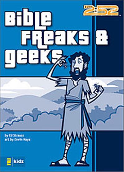 Bible Freaks & Geeks, 2: 52