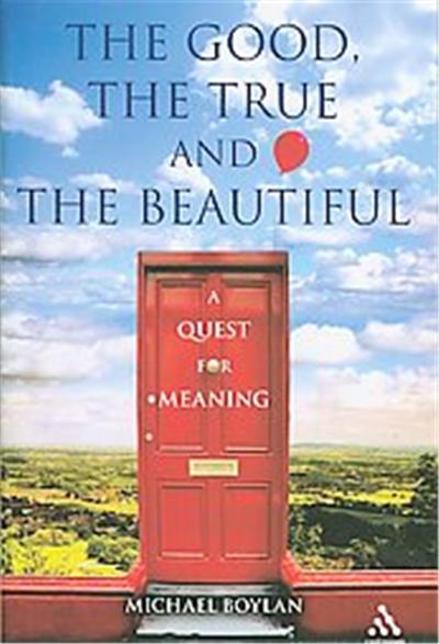 The Good, The True and the Beautiful