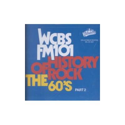 History of Rock: The 60's, Pt. 2 - WCBS FM 101