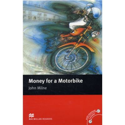Money For A Motorbike: Macmillan Reader, Beginner (Macmillan Reader) (Macmillan Readers) (Paperback)