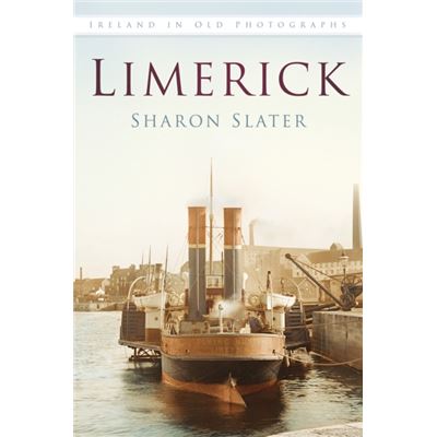 Limerick In Old Photographs (Ireland In Old Photographs) (Paperback)