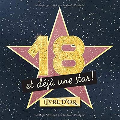 18 et de'ja` une star : Livre d'Or pour le 18ème anniversaire - 18 ans - Idée cadeau original pour homme ou femme - 82 pages Format 21,5 x 21,5 cm