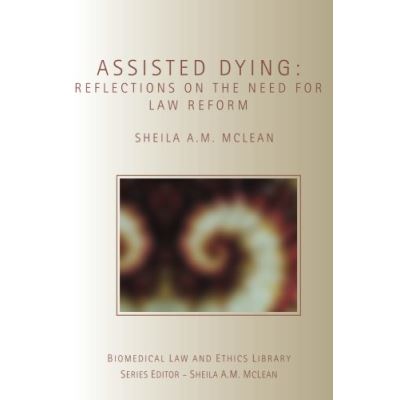 Assisted Dying, Biomedical Law and Ethics Library