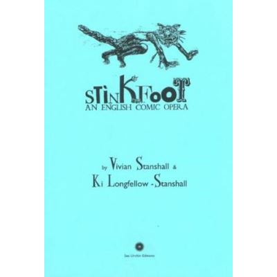 Stinkfoot (an English comic opera)