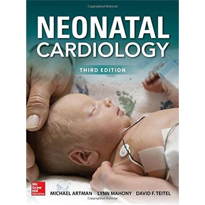 Neonatal Cardiology Third Edition