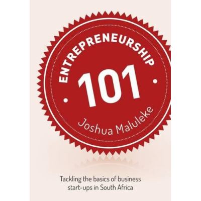 Entrepreneurship 101: Tackling the Basics of Business Start-Up in South Africa - [Version Originale]