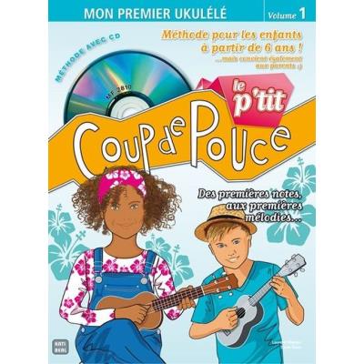 Méthodes et pédagogie COUP DE POUCE LE P'TIT COUP DE POUCE + CD - UKULELE Ukulélé