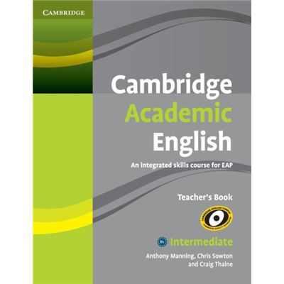 Cambridge Academic English B1+ Intermediate Teacher'S Book: An Integrated Skills Course For Eap (Paperback)