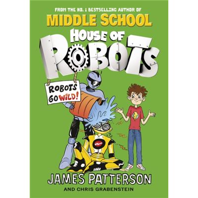 House Of Robots: Robots Go Wild!: (House Of Robots 2) (Paperback)