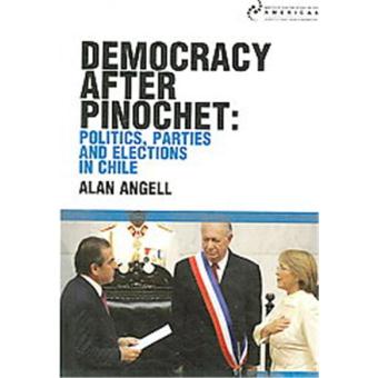 Democracy After Pinochet - Politics, Parties, and Elections in Chile - Paperback - 2007 - 1