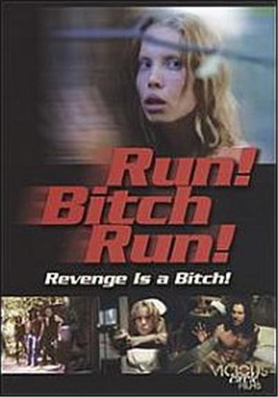 Run! Bitch, Run!
