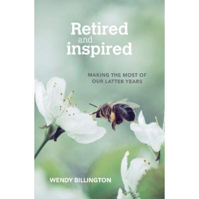 Retired and Inspired: Making the most of our latter years - [Version Originale]