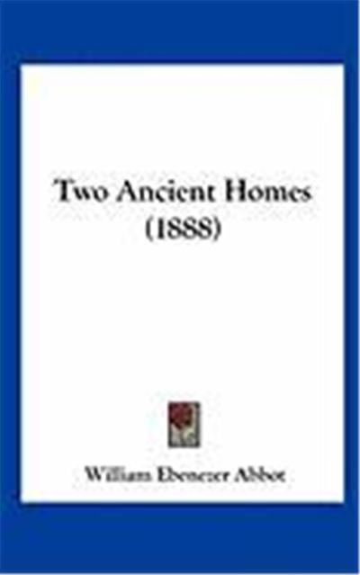 Two Ancient Homes (1888)