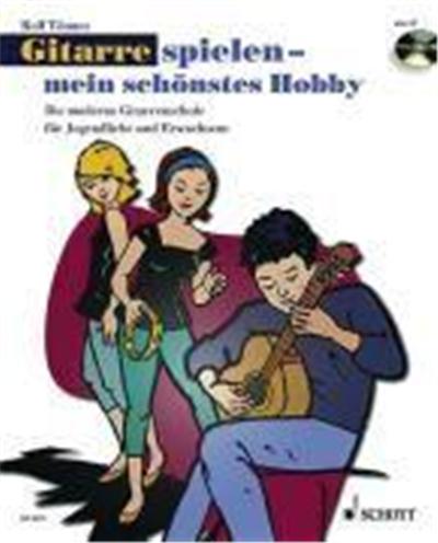 Gitarre spielen - mein schönstes Hobby. Band 1