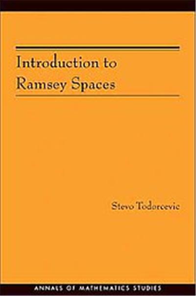 Introduction to Ramsey Spaces (Am-174), Annals of Mathematics Studies
