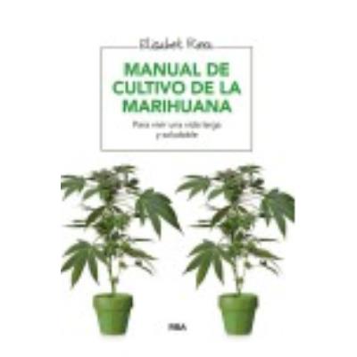 Manual De Cultivo De La Marihuana - Elisabet Riera