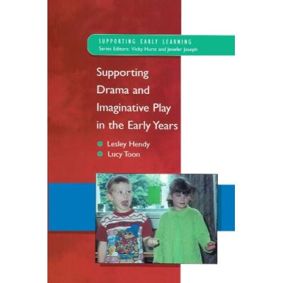 Supporting Drama and Imaginative Play in the Early Years, Supporting Early Learning