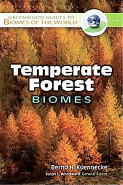 Temperate Forest Biomes, Greenwood Guides to Biomes of the World