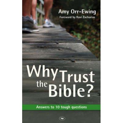 Why Trust the Bible?: Answers to 10 Tough Questions - [Version Originale]