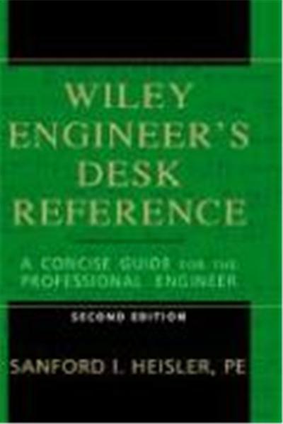 The Wiley Engineer's Desk Reference: A Concise Guide for the Professional Engineer